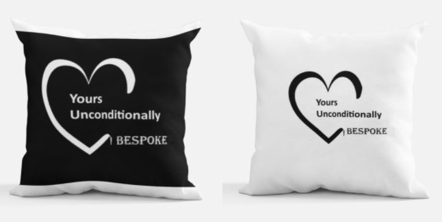 Yours Unconditionally Bespoke Cushion - Black and/or White